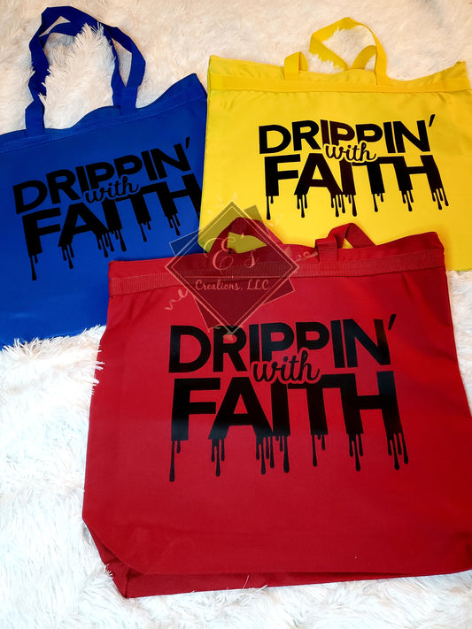 "Drippin' With Faith" Totebag