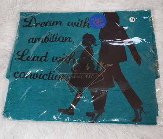 Teal, Medium Dream with Ambition, Lead with Conviction Tee (Clearance)