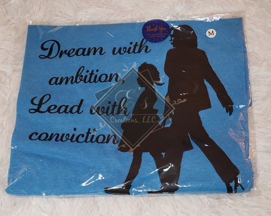 Blue, Medium Dream with Ambition, Lead with Conviction Tee (Clearance)