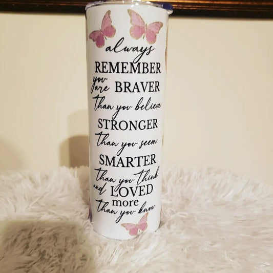 "Things You Should Always Remember" Sublimation Tumbler