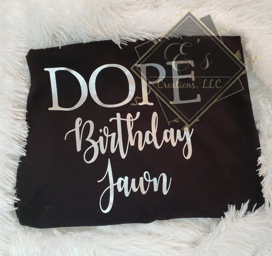 "Dope Birthday Jawn" Shirt